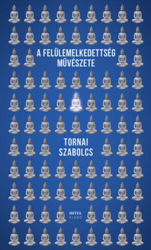 A felülemelkedettség művészete