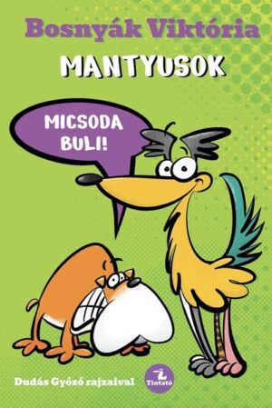 Mantyusok - Micsoda buli! (új kiadás)