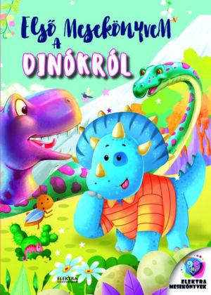 Első mesekönyvem a dinókról