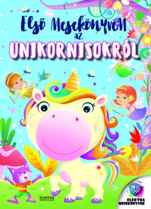 Első mesekönyvem az unikornisokról