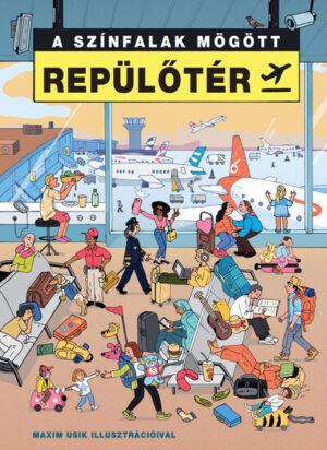 A színfalak mögött - REPÜLŐTÉR