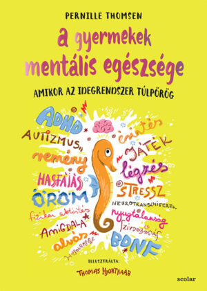 A gyermekek mentális egészsége - Amikor az idegrendszer túlpörög