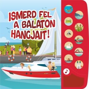 Ismerd fel a Balaton hangjait! - Kis Balaton-rajongók hangoskönyve