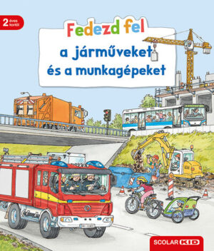 Fedezd fel a járműveket és a munkagépeket