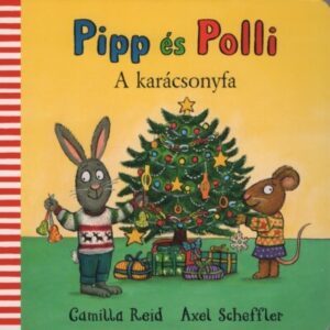 Pipp és Polli - A karácsonyfa (lapozó)(új kiadás, nagyobb méret) §K