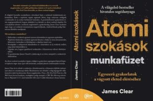 Atomi szokások munkafüzet - Egyszerű gyakorlatok a vágyott életed eléréséhez