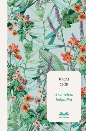 A szerelem bolondjai (élfestett)