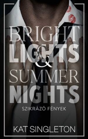 Bright Lights & Summer Nights - Szikrázó fények (éldekorált)