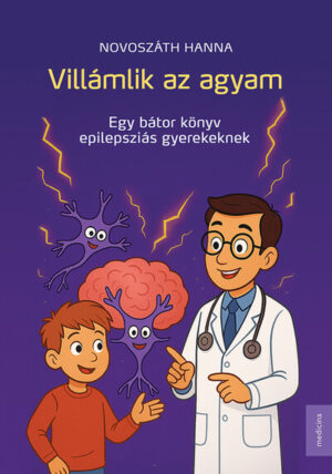 Villámlik az agyam - Egy bátor könyv epilepsziás gyerekeknek