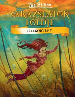 Lélekörvény - Varázslatok Földje