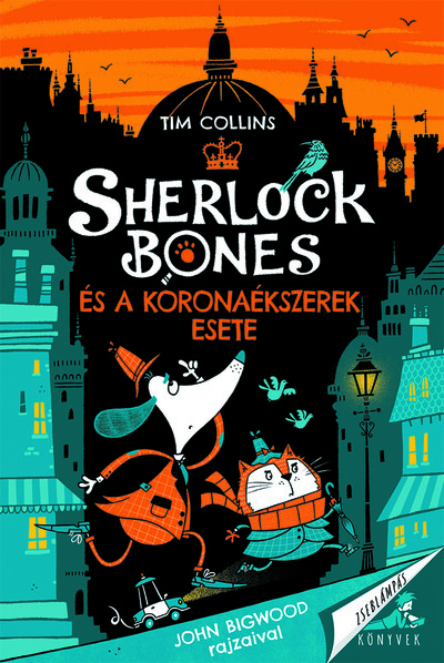 Sherlock Bones és a koronaékszerek esete - Zseblámpás Könyvek