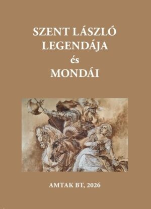 Szent László király legendájából és mondáiból